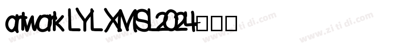 artwork LYL XMSL2024字体转换
